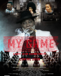 My Game was produced by Happy Julian Uchendu and directed by Deus Sarcedos