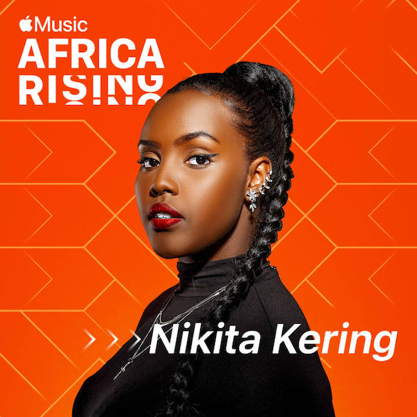 Apple Music’s latest Africa Rising artist is Kenyan singer-songwriter, Nikita Kering